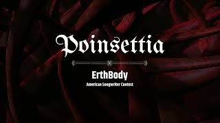 Poinsettia  ErthBody American Songwriter Song Contest 2024 [upl. by Aiveneg]