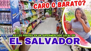 CARO O BARATO PRECIOS EN UN SUPERMERCADO LOCAL EN EL SALVADOR [upl. by Piegari]