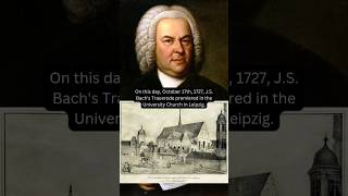 October 17th 1727 JS Bachs Trauerode Premiered 🎶 shorts onthisday onthisdayinmusic [upl. by Edgar728]