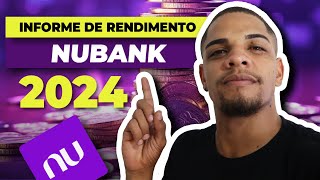 INFORME DE RENDIMENTO NUBANK 2024 [upl. by Mccourt]