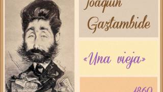 Joaquín Gaztambide Obertura de quotUna viejaquot 1860 [upl. by Sneve]