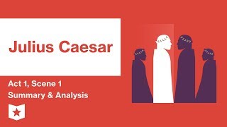 Julius Caesar by Shakespeare  Act 1 Scene 1 Summary amp Analysis [upl. by Okram]