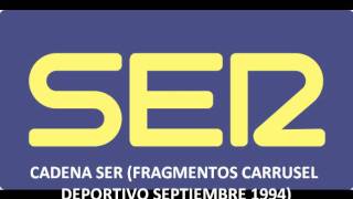 Cadena SER Carrusel Deportivo Fragmentos Septiembre 1994 [upl. by Ahsilav]