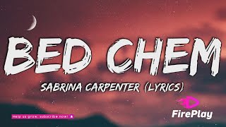 Sabrina Carpenter  Bed Chem Lyrics [upl. by Didier]