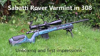 Sabatti Rover Varmint in 308 UNBOXING and First Impressions [upl. by Nonaihr]