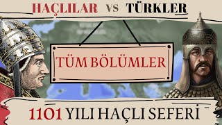 Türkler Haçlılara Karşı  1101 Yılı Haçlı Seferi Tüm Bölümler [upl. by Meluhs]