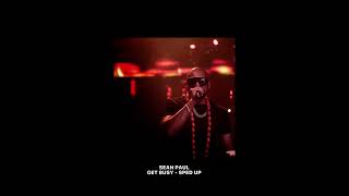 get busy  sean paul sped up [upl. by Philipps]