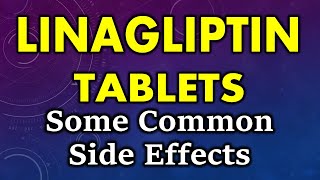 Linagliptin side effects  common side effects of linagliptin [upl. by Fritzsche389]