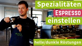 Spezialitäten Espresso einstellen  hellen und dunklen Espresso zubereiten [upl. by Rogerg411]