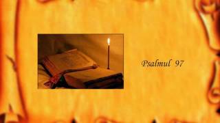 Psalmul 97 [upl. by Urbannal]