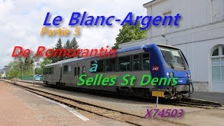 Le BlancArgent  Romorantin à Selles St Denis en X74503 [upl. by Artap]