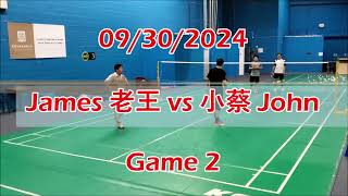 09302024 James 老王 vs 小蔡 John Games 1 amp 2 [upl. by Nobile]