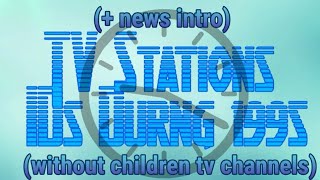 TV Station IDs during 1995 without children tv channels  news intros Intro by The Iridiumic138 [upl. by Nnyled641]