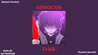 GENOCIDE XTale Frisk Slowed [upl. by Helmut340]