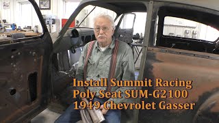 Install Summit Racing Poly Seat SUMG2100 1949 Chevrolet Gasser [upl. by Herminia151]