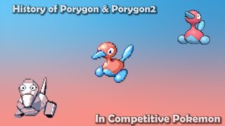 How GOOD were Porygon amp Porygon2 ACTUALLY  History of Porygon amp Porygon2 in Competitive Pokemon [upl. by Elleinet]