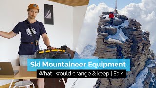 Ski Mountaineering Equipment  What I Would Keep amp Change  EP4 [upl. by Him]