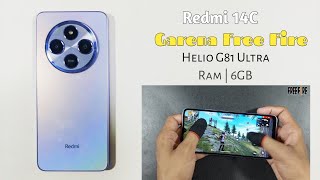 Redmi 14C  Game Play amp Review Garena Free Fire Graphics Test Ram 6GB Helio G81 Ultra [upl. by Tnecillim]