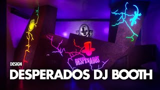 desperados  DJ BOOTH DESIGN [upl. by Onilatac]