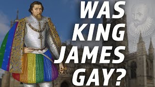 Was King James Gay [upl. by Ydnarb612]