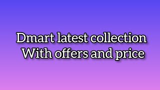 Dmart shopping haul Dmart kitchen products with offers and collection Kitchen and grocery shopping [upl. by Nomyt424]