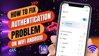 How To Fix WIFI Authentication Error On Android  Solve WIFI Authentication Problem 2023 [upl. by Nnyleitak]