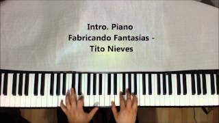 Intro Piano Fabricando Fantasias  Tito Nieves [upl. by Jackqueline]