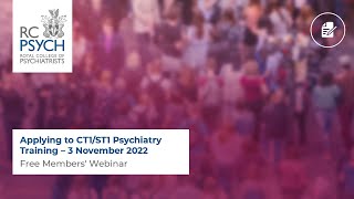 Free Members Webinar Applying to CT1ST1 Psychiatry Training [upl. by Brunk29]