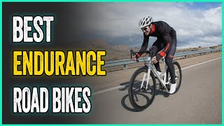 Best Endurance Road Bikes Exciting And Comfortable Road Machines [upl. by Rhynd]