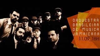 Orquestra Brasileira de Música Jamaicana no Estúdio Showlivre 2013  Apresentação na íntegra [upl. by Acnaib298]