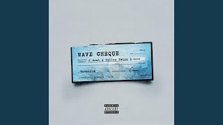 Wave Cheque [upl. by Nagad]