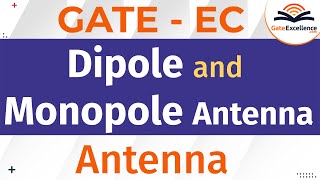 Dipole and Monopole Antenna  What is dipole and monopole  GATE EC  Gate Excellence [upl. by Epperson184]