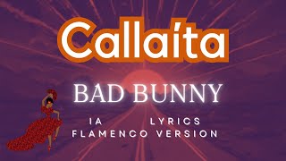 Callaita Bad Bunny quotIA Lyricsquot [upl. by Nylla327]