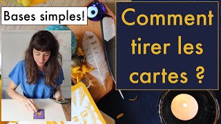 🤔 Comment tirer les cartes  Bases simples et concrètes Tarot amp Oracle [upl. by Calondra17]