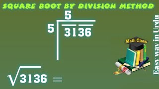 Find Square Root by Division Method in Urdu Square Root of 3136 √3136 [upl. by Azalea]