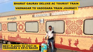 VADNAGAR TO VADODARA  TRAIN JOURNEY amp EXPLORE GARVI GUJARAT  BHARAT GAURAV AC DELUXE TOURIST TRAIN [upl. by Epotimet868]