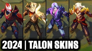 ALL TALON SKINS SPOTLIGHT 2024  League of Legends [upl. by Ostler478]