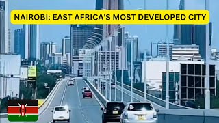 Get to Know Nairobi East Africas most developed city everyone is visiting [upl. by Bee]