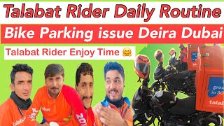 Talabat Daily Routine  Bike Parking issue in Deira Dubai  Talabat Rider Enjoy Time  jobs in Dubai [upl. by Obala]