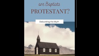 Are Baptists Protestants [upl. by Willabella]