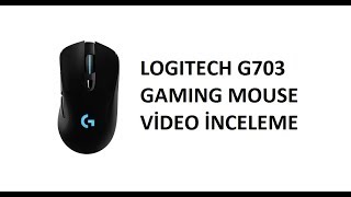 Logitech G703 Lightspeed gaming mouse inceleme [upl. by Rocher]