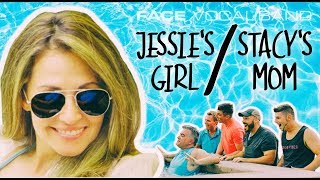 Jessies Girl  Stacys Mom Official Face Vocal Band Cover [upl. by Enutrof]