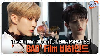 ZEpisode ZEROBASEONE 제로베이스원 The 4th Mini Album 𝐂𝐈𝐍𝐄𝐌𝐀 𝐏𝐀𝐑𝐀𝐃𝐈𝐒𝐄 ‘ BAD’ Film Behind [upl. by Nohsyt]