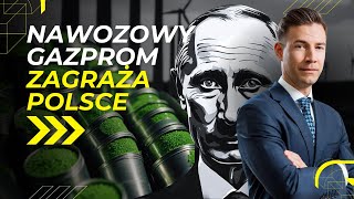 811  Nawozowy Gazprom zagraża Polsce [upl. by Forsta]