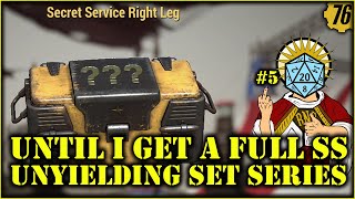 Fallout 76  What it takes to roll a full Unyielding Secret Service Set 177 Right Legs 5 [upl. by Meisel]