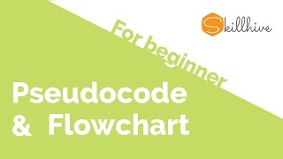 03  Pseudocode and Flowchart  Programming for beginners series  SkillHive [upl. by Akkina51]