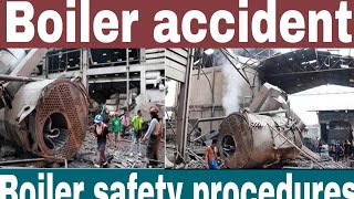 Boiler safety procedures  boiler safety precautions  how to control boiler accident [upl. by Ogaitnas995]