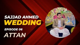 Sajjad Ahmed  Wedding Programme  Shafi Esar  Attan  Reception  Episode 06 [upl. by Assiluy]