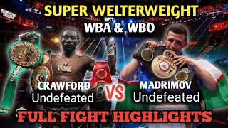 TERRENCE CRAWFORD VS ISRAIL MADRIMOV FULL FIGHT HIGHLIGHTS  SUPER WELTERWEIGHT WBA amp WBO  LIVE [upl. by Natsirt]