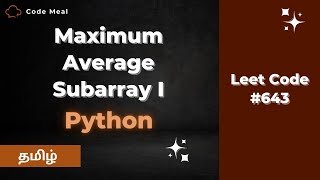 643  Maximum Average Subarray I  LeetCode  Python  Tamil [upl. by Martguerita]